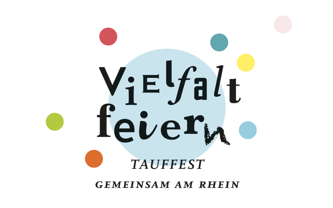 Vielfalt feiern – Tauffest am Rhein