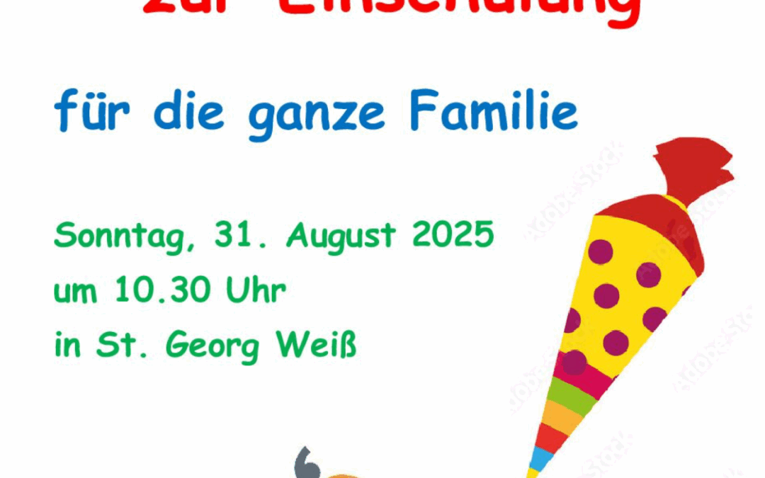 Öku­me­ni­scher Got­tes­dienst für alle Schul­an­fän­ger und ihre Familien